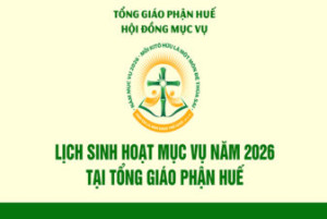 Lịch sinh hoạt mục vụ năm 2026 tại Tổng Giáo phận Huế
